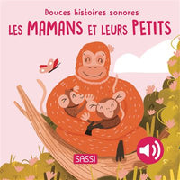 Douces histoires sonores - Les mamans et leurs petits