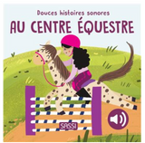 Douces histoires sonores - Au centre equestre