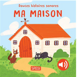 Douces histoires sonores - Ma maison